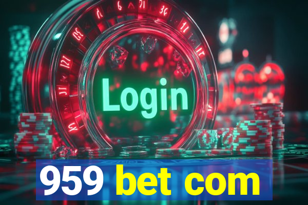 959 bet com